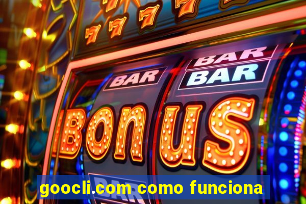 goocli.com como funciona